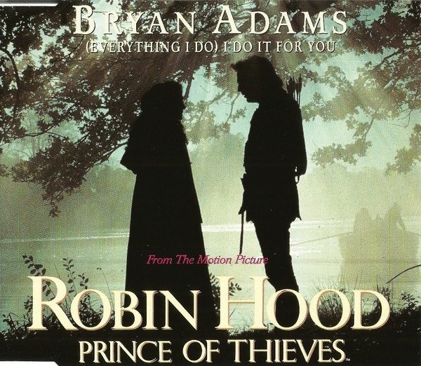 9. Bryan Adams - (EVERYTHING I DO)