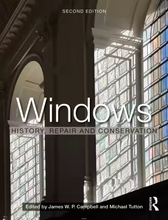 Windows: History, Repair And Conservation, 2nd Edition