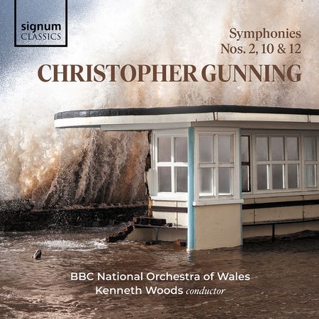 Kenneth Woods - Christopher Gunning: Symphonies Nos. 2, 10 & 12 (2019) [Hi-Res]