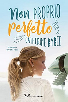 Catherine Bybee - Not quite Vol. 5. Non proprio perfetto (2020)