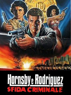 Hornsby E Rodriguez - Sfida Criminale (1992) WebDL 1080p AC3 ITA