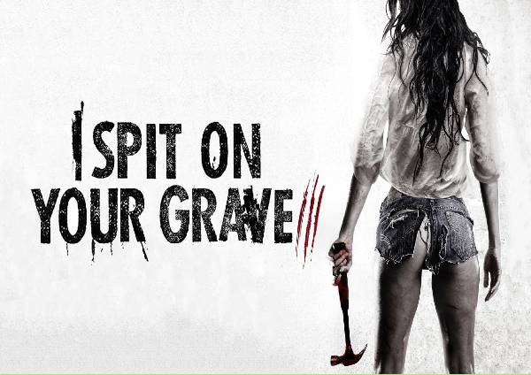 I Spit on Your Grave 3 Vengeance Is Mine (2015) I Spit on Your Grave 3 Vengeance Is Mine (2015)
