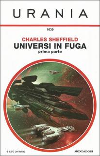 Charles Sheffield - Universi in fuga parte 1 e 2 (2017)