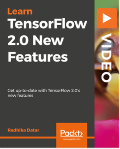 TensorFlow 2.0 New Features