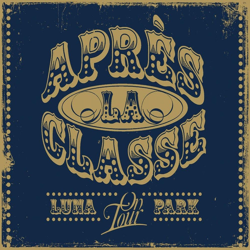 Après La Classe - Luna Park On Tour (2009) .Mp3 -320 Kbps
