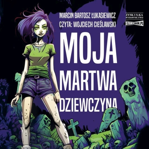 Łukasiewicz Marcin Bartosz - Moja martwa dziewczyna
