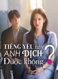 Tiếng Yêu Này Anh Dịch Được Không