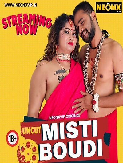 Misti Boudi 2024 Neonx UNCUT Short Film