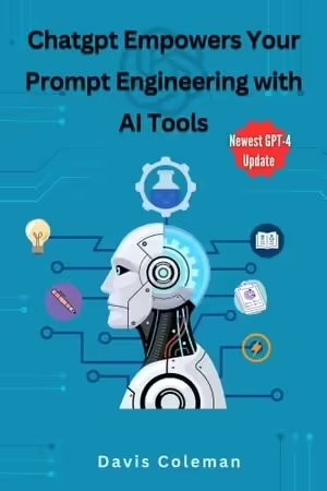 Chatgpt Empowers Your Prompt Engineering with AI Tools: Unleashing Infinite Possibilities/ GPT-4 Update