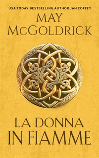 May Mcgoldrick - La donna in fiamme. Trilogia del Tesoro delle Highlands Vol. 3 (2024)