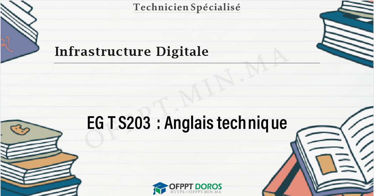 Couverture du cours OFPPT Infrastructure Digitale Anglais technique EGTS203 - 2eme Année: Option Réseaux et systèmes