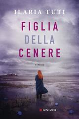 Ilaria Tuti – Figlia della cenere (2021)
