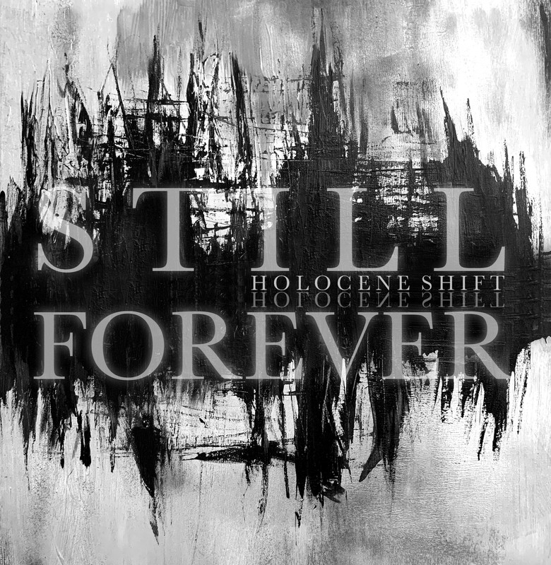 Still Forever - Holocene Shift (2020) mp3 259 Kbps