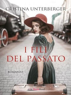 Cristina Unterberger - I fili del passato (2023)