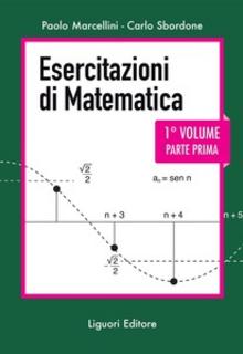 Paolo Marcellini, Carlo Sbordone - Esercitazioni di matematica vol. 1/ (2013)