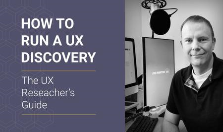 How to run a UX discovery - The UX researcher's guide with free templates