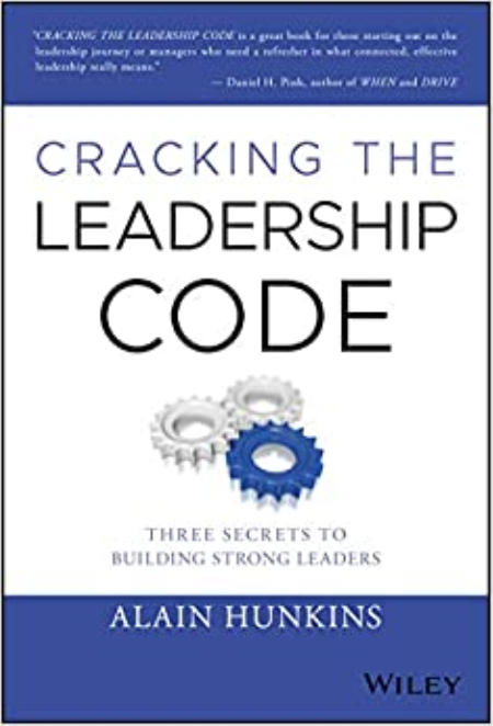 Cracking the Leadership Code: Three Secrets to Building Strong Leaders