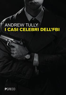 Andrew Tully - I casi celebri dell'FBI (2025)