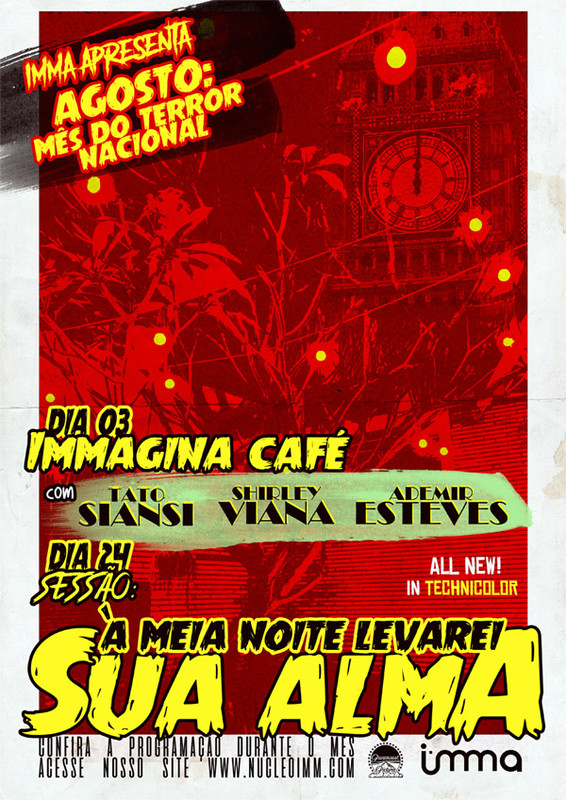 À meia noite levarei sua alma! Agosto: mês do terror nacional na Imma