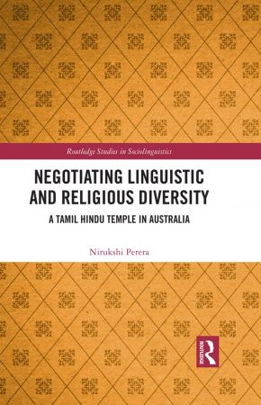 Negotiating Linguistic and Religious Diversity: A Tamil Hindu Temple in Australia