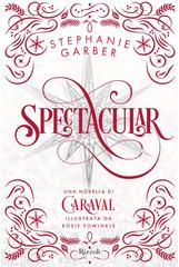 Stephanie Garber – Spectacular (2024)