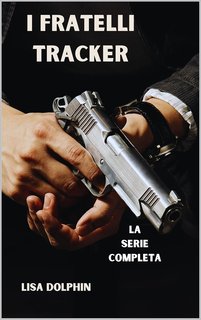 Lisa Dolphin - I Fratelli Tracker. La serie completa (2024)