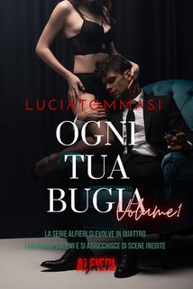 Lucia Tommasi - Alfieri Series Vol. 1. Ogni tua bugia (2024)