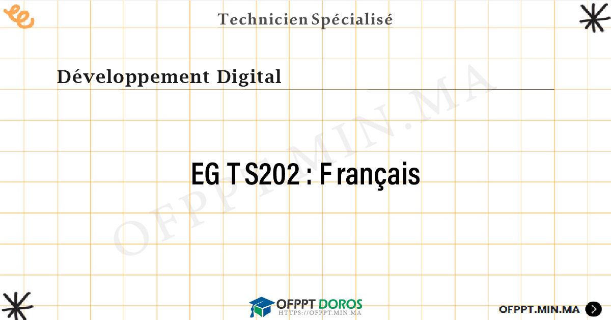 Sommaire détaillé du cours Français EGTS202 OFPPT - Structure du module