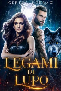 Gertty Rudraw - Il Gioco delle Unioni Vol. 2. Legami di Lupo (2024)