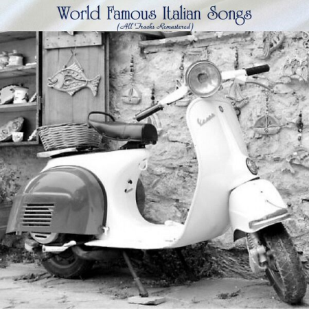 Various Artitsts - New World Famous Italian Songs (All Tracks Remastered) (2022)