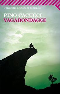 Pino Cacucci - Vagabondaggi (2012)