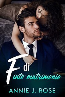 Annie J. Rose - F di Finto Matrimonio (2022)
