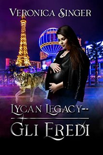 Veronica Singer - Lycan Legacy Vol. 5. Gli eredi (2023)