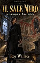 Roy Wallace – Il Sale Nero (2026)