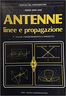 Nerio Neri - Antenne, linee e propagazione. Funzionamento e progetto vol. 1 (1996)