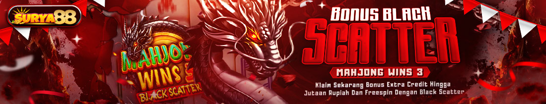 EVENT PRAGMATIC PLAY MAHJONG WINS 3 BLACK SCATTER X SURYA88