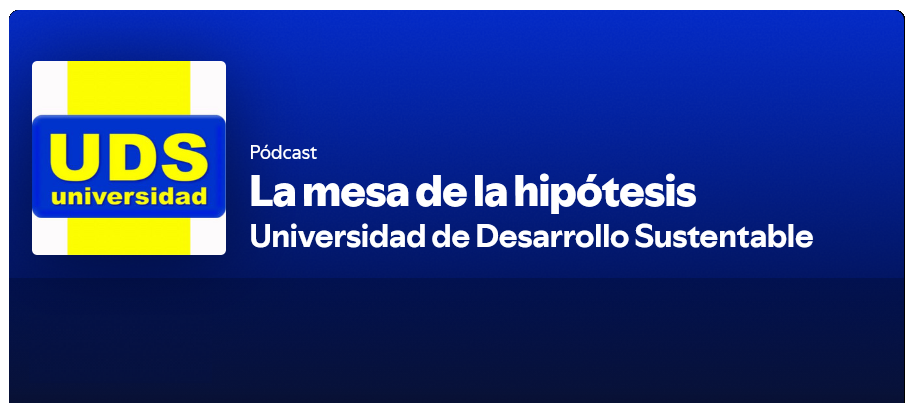 Pódcast UDS - La mesa de la hipótesis