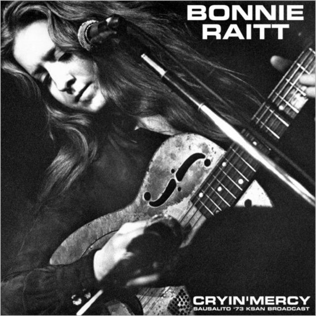 Bonnie Raitt - Cryin' Mercy (Live, Sausalito '73) (2020) [Blues Rock]; mp3, 320  kbps - jazznblues.club