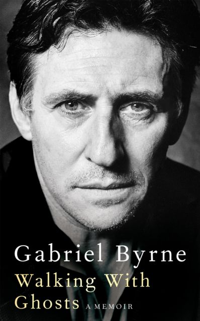 Book Review: Walking With Ghosts by Gabriel Byrne