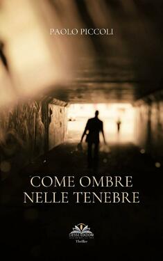 Paolo Piccoli – Come ombre nelle tenebre (2021)