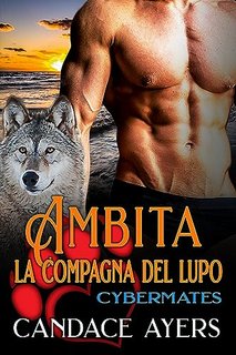 Candace Ayers - Cybermate Vol. 6. Ambita. La compagna del lupo (2023)