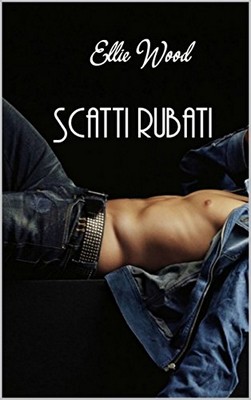 Ellie Wood - Scatti rubati (2018)