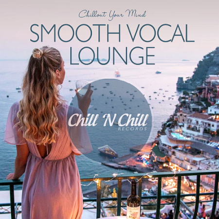 VA - Smooth Vocal Lounge: Chillout Your Mind (2020)
