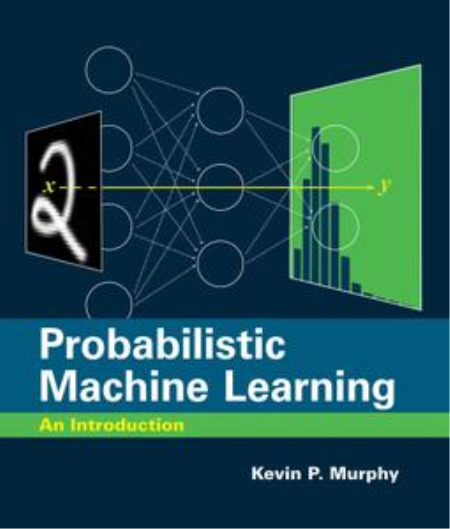 Probabilistic Machine Learning: An Introduction (Adaptive Computation and Machine Learning series)