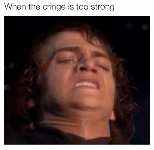 when-the-cringe-is-too-strong-cringe-memes-52441603-2.jpg
