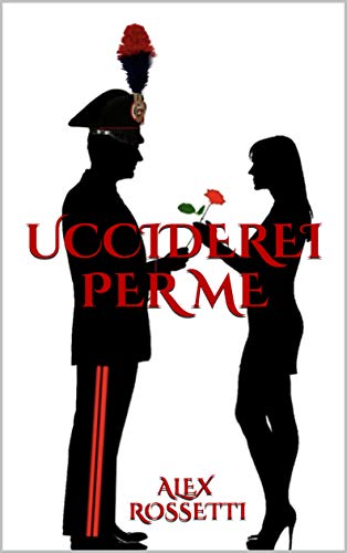Alex Rossetti – Ucciderei per me (2020) Alex Rossetti – Ucciderei per me (2020)