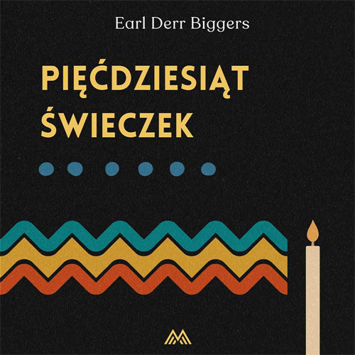 Earl Derr Biggers - Pięćdziesiąt świeczek (2023) [AUDIOBOOK PL]