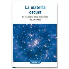 LA MATERIA OSCURA,COSMOS
