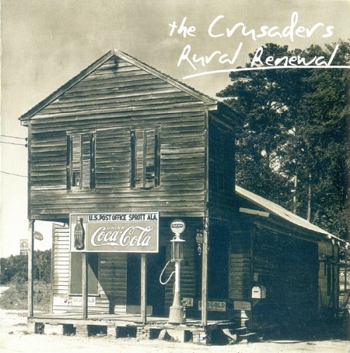 The Crusaders - Rural Renewal (2003) Lossless+MP3