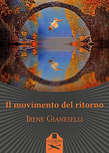 Irene Gianeselli - Il movimento del ritorno (2021)
